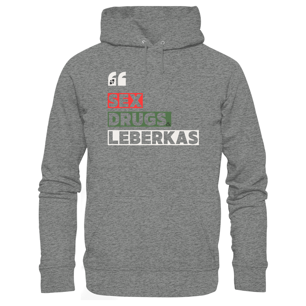 SDL- "SEX DRUGS & LEBERKAS" - Organic Hoodie