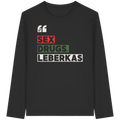 SDL- "SEX DRUGS & LEBERKAS" - Organic Longsleeve T-Shirt