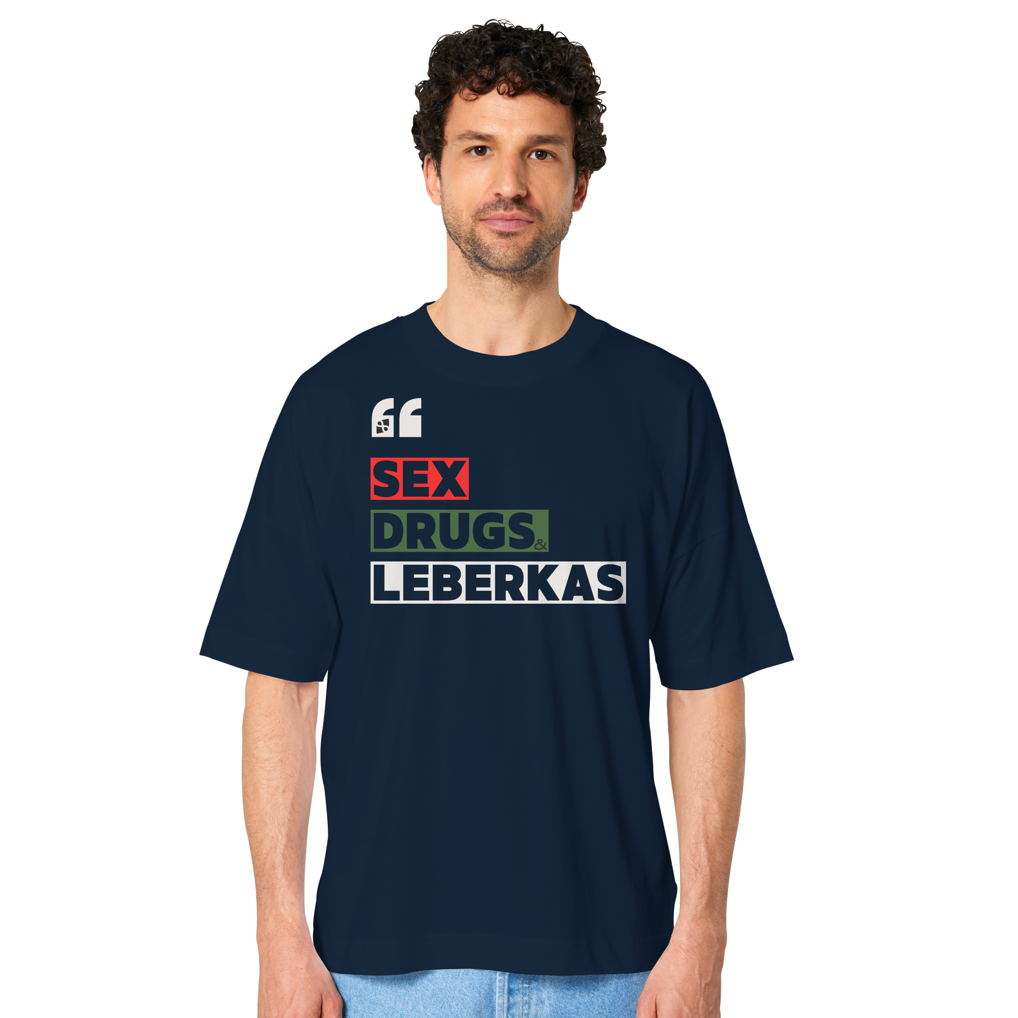 SDL- "SEX DRUGS & LEBERKAS" - Organic Oversize Shirt