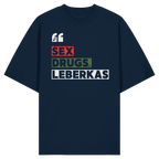 SDL- "SEX DRUGS & LEBERKAS" - Organic Oversize Shirt
