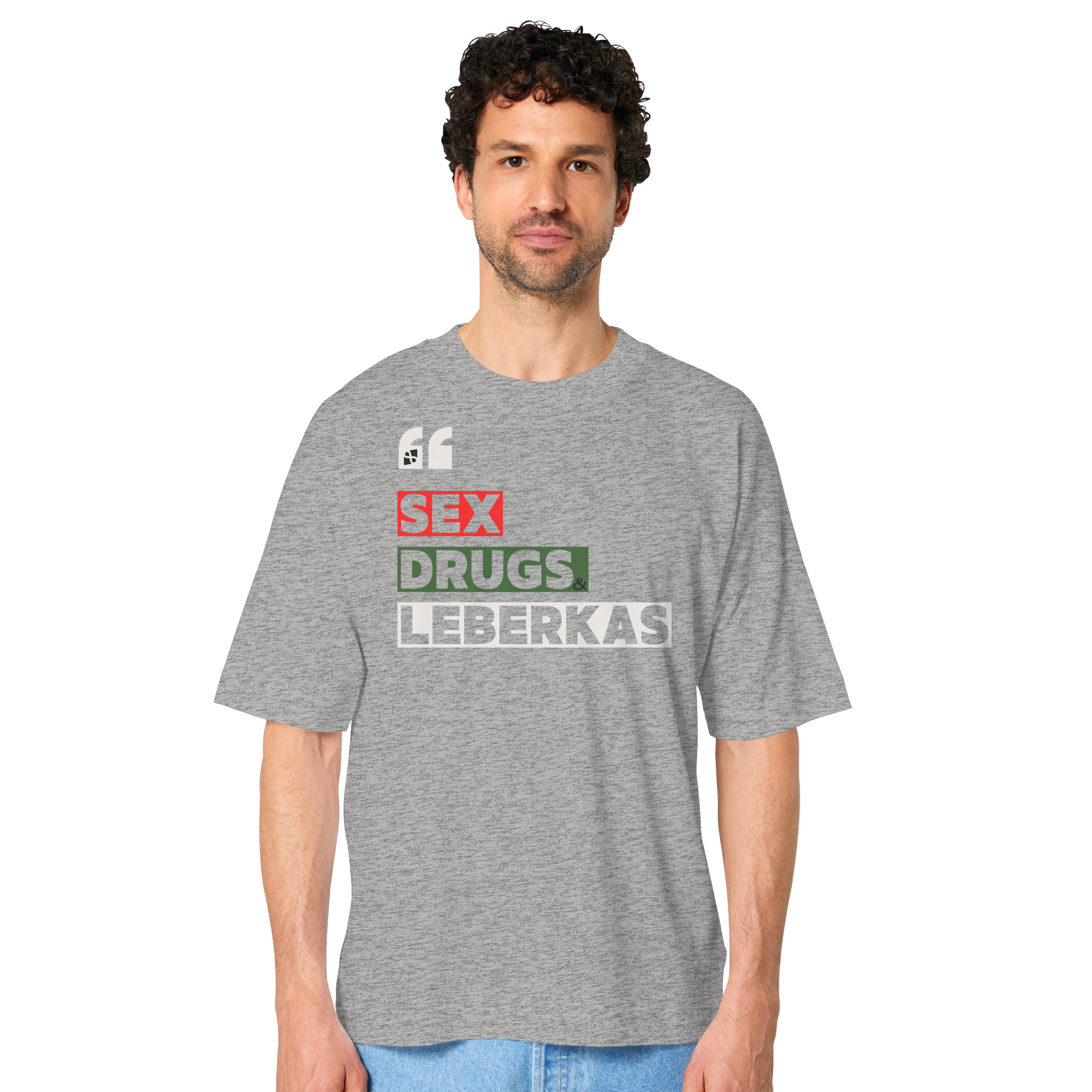 SDL- "SEX DRUGS & LEBERKAS" - Organic Oversize Shirt