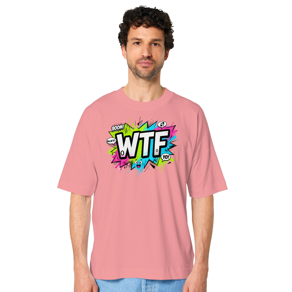 WTF - "Wear The Fair" - Organic Oversize Shirt