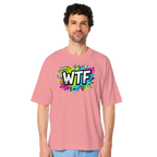 WTF - "Wear The Fair" - Organic Oversize Shirt