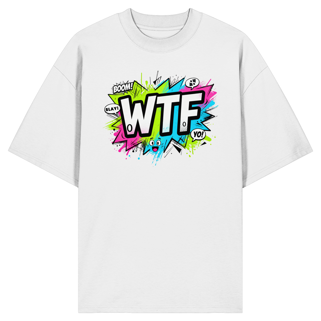 WTF - "Wear The Fair" - Organic Oversize Shirt