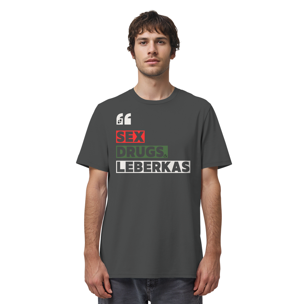 SDL- "SEX DRUGS & LEBERKAS" - Organic Shirt