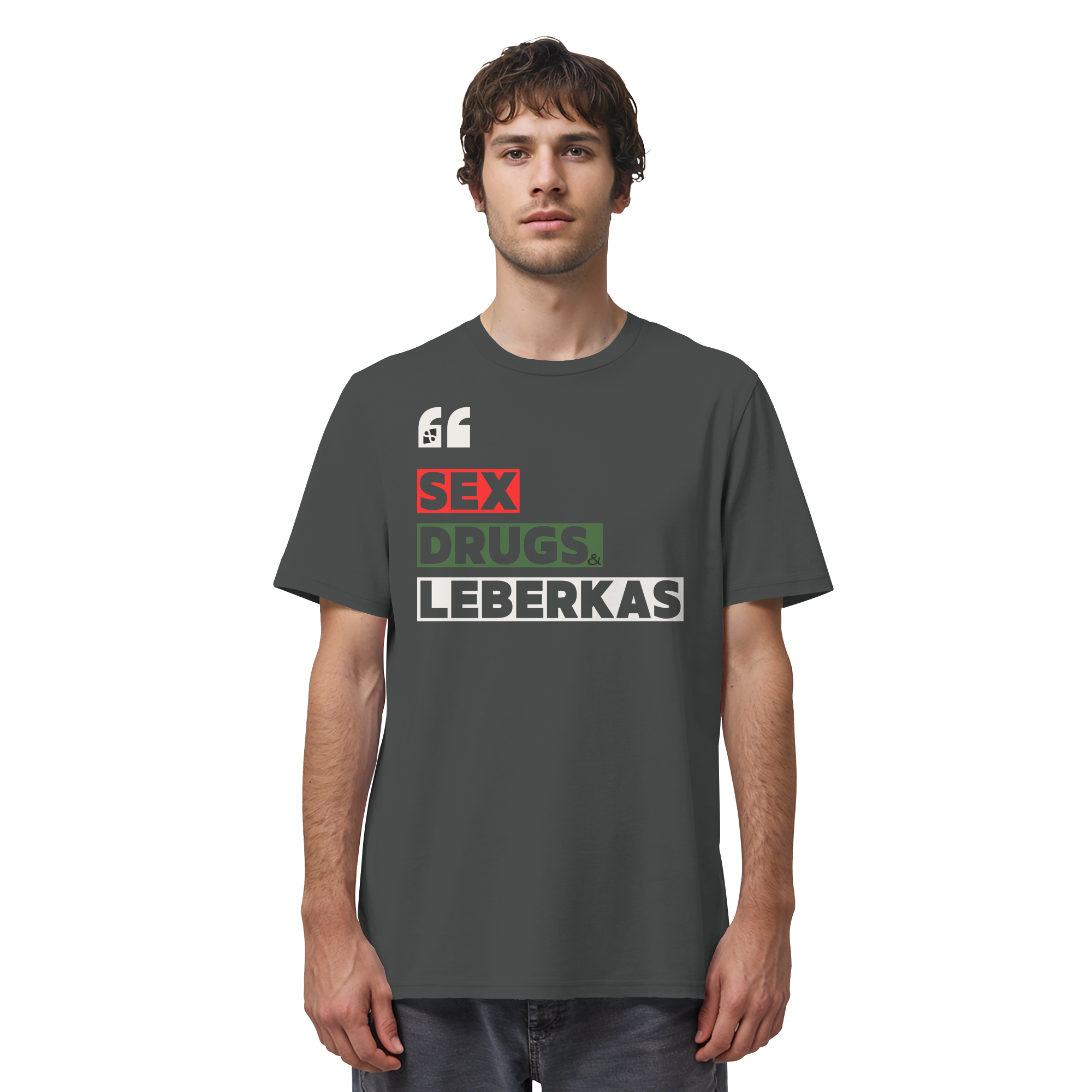 SDL- "SEX DRUGS & LEBERKAS" - Organic Shirt