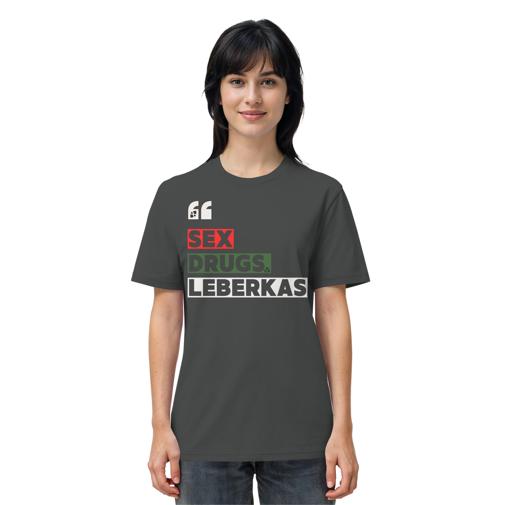 SDL- "SEX DRUGS & LEBERKAS" - Organic Shirt