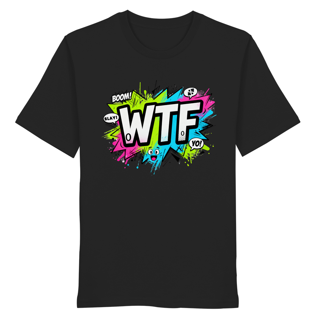 WTF - "Wear The Fair" - Organic Shirt