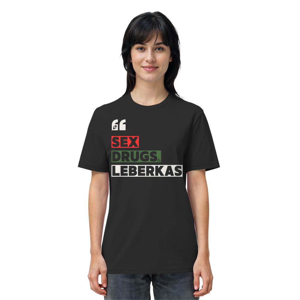SDL- "SEX DRUGS & LEBERKAS" - Organic Shirt