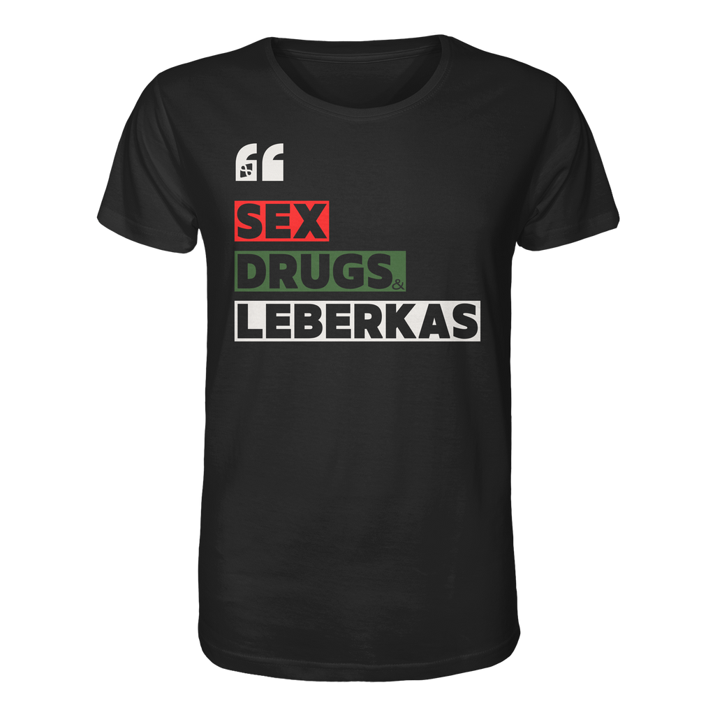 SDL- "SEX DRUGS & LEBERKAS" - Organic Shirt