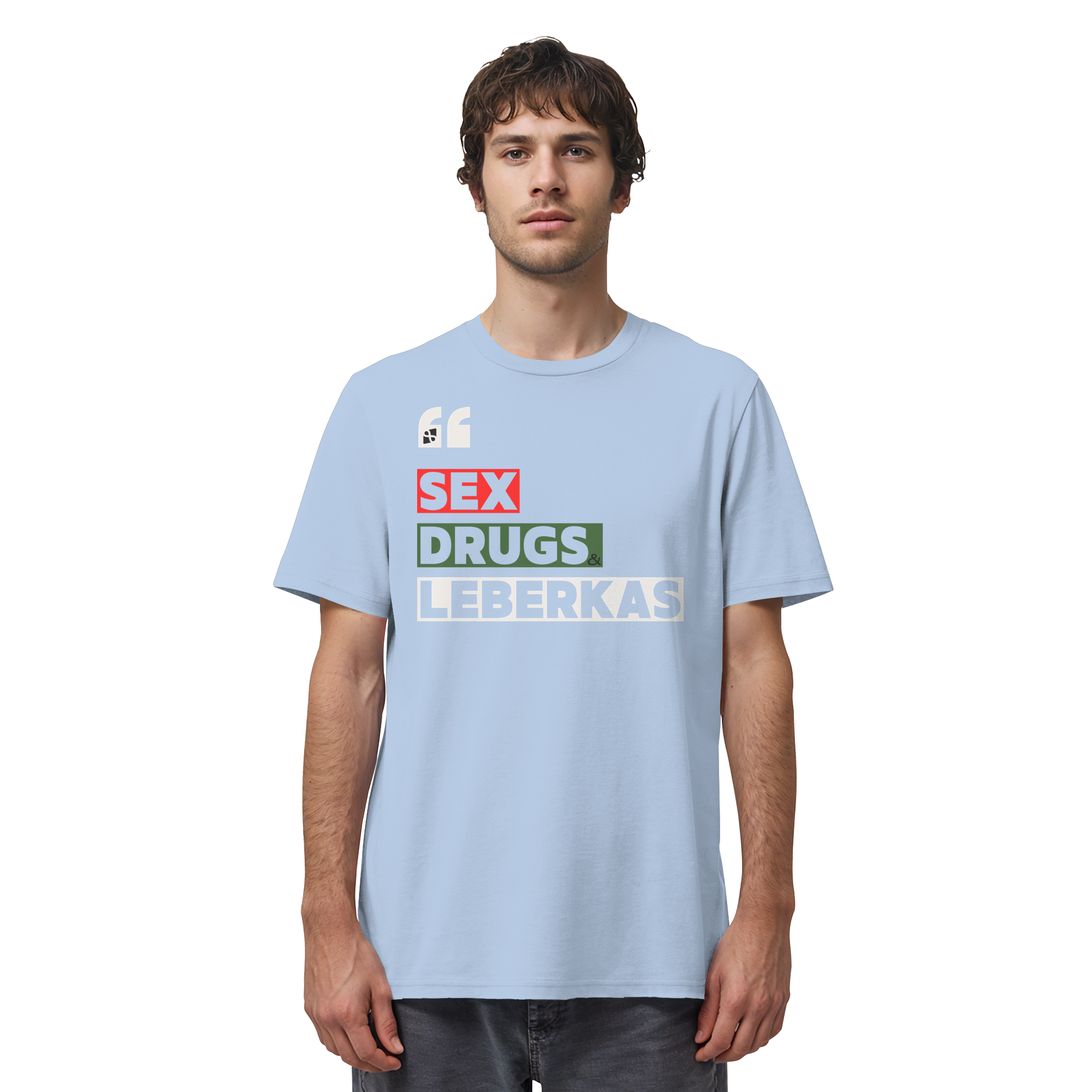 SDL- "SEX DRUGS & LEBERKAS" - Organic Shirt