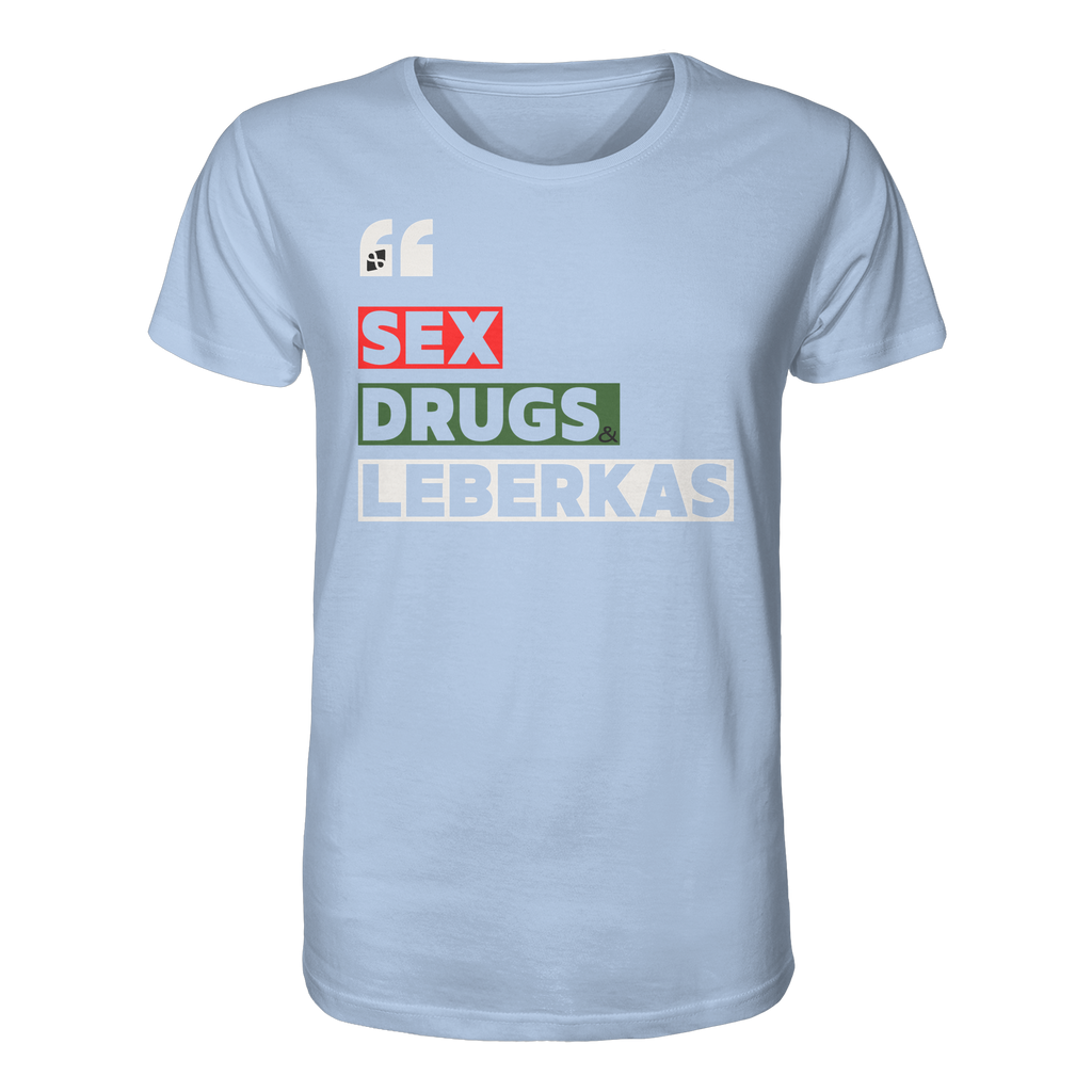 SDL- "SEX DRUGS & LEBERKAS" - Organic Shirt
