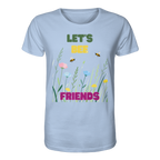 Let's BEE Friends - Organic Shirt