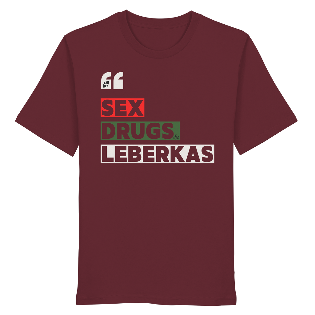 SDL- "SEX DRUGS & LEBERKAS" - Organic Shirt