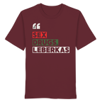 SDL- "SEX DRUGS & LEBERKAS" - Organic Shirt