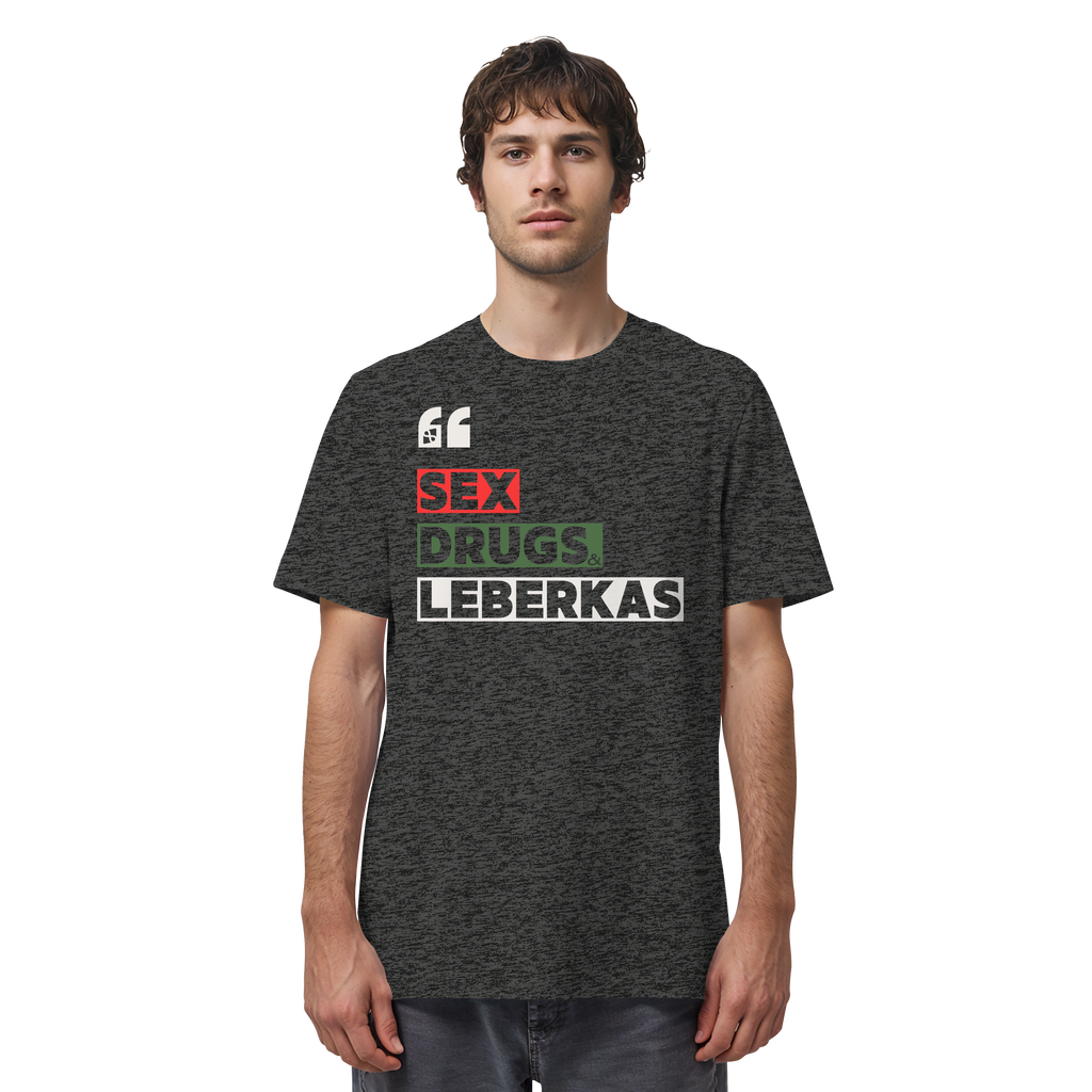 SDL- "SEX DRUGS & LEBERKAS" - Organic Shirt