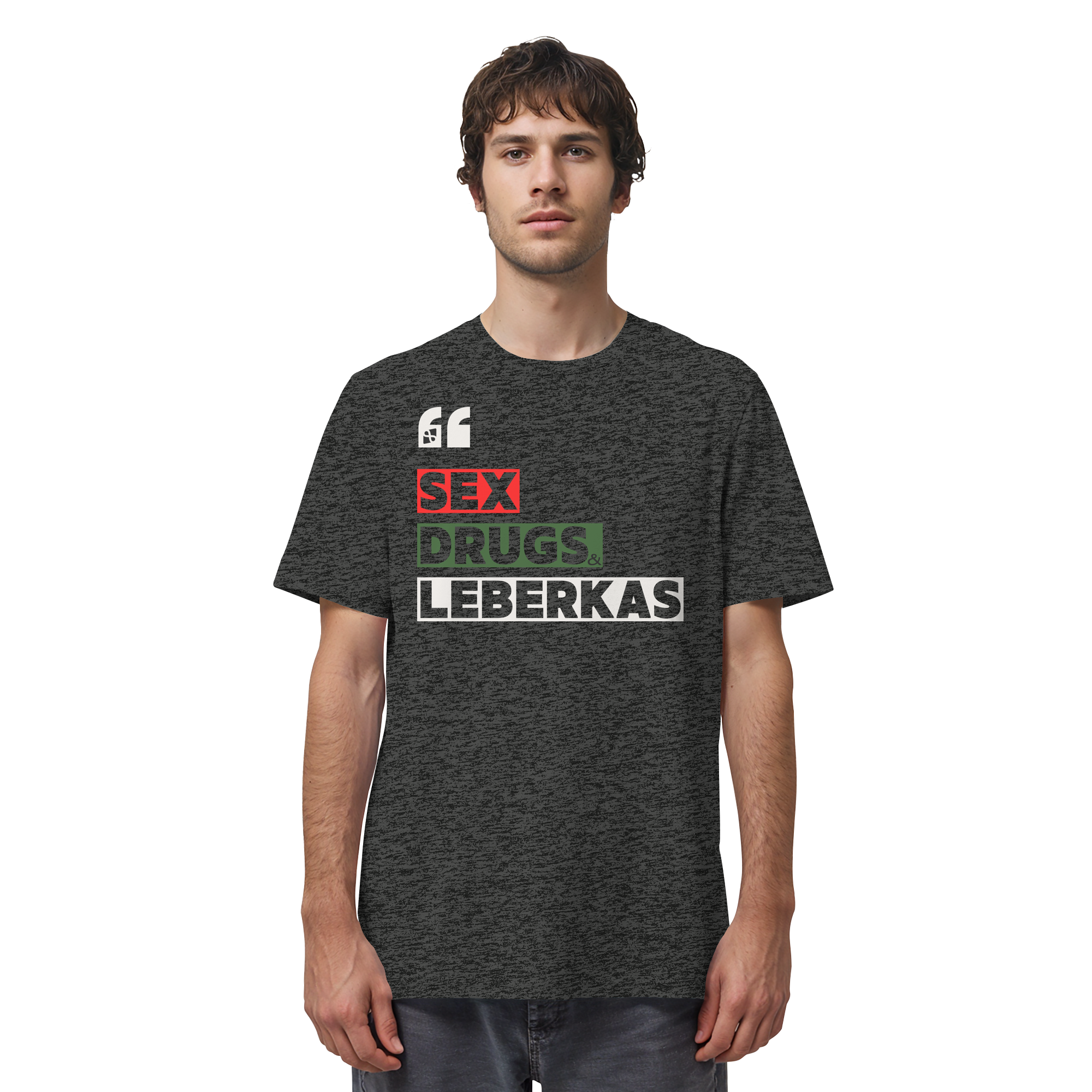 SDL- "SEX DRUGS & LEBERKAS" - Organic Shirt