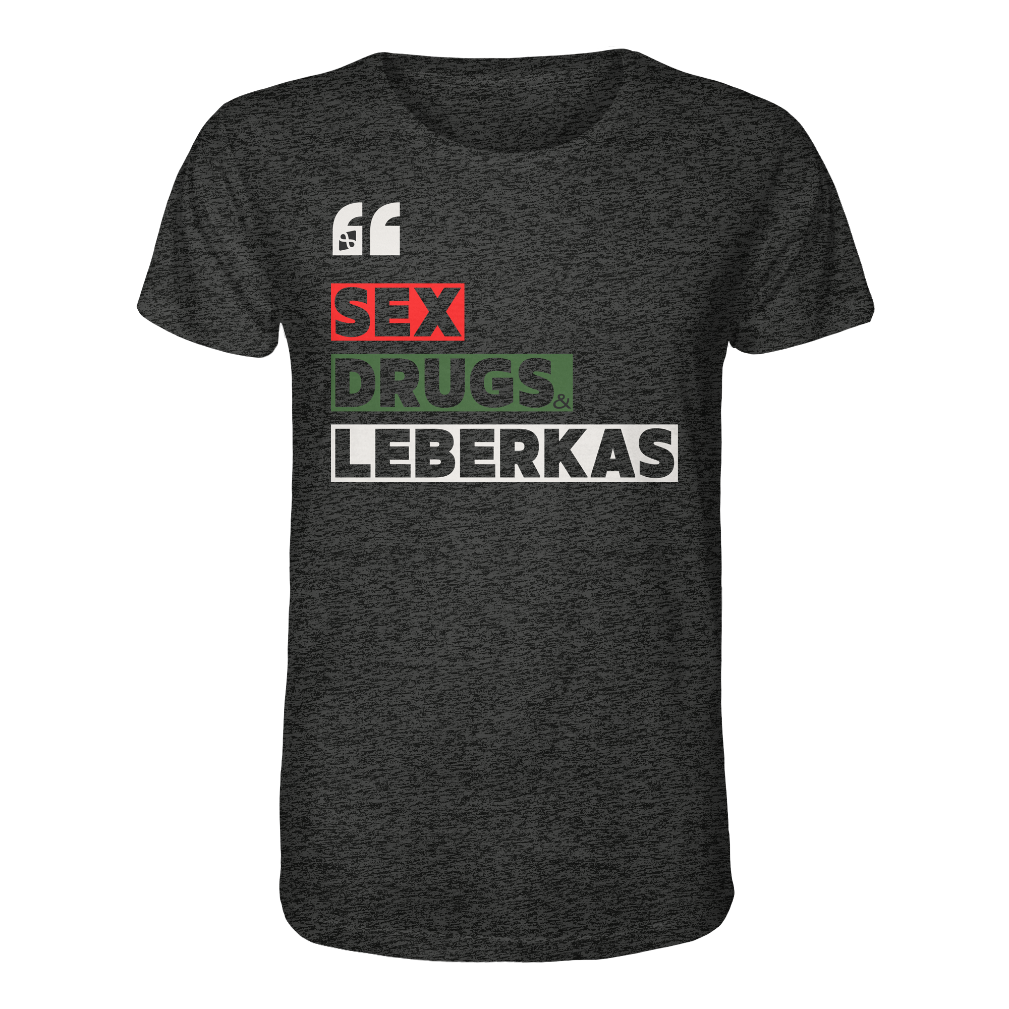 SDL- "SEX DRUGS & LEBERKAS" - Organic Shirt