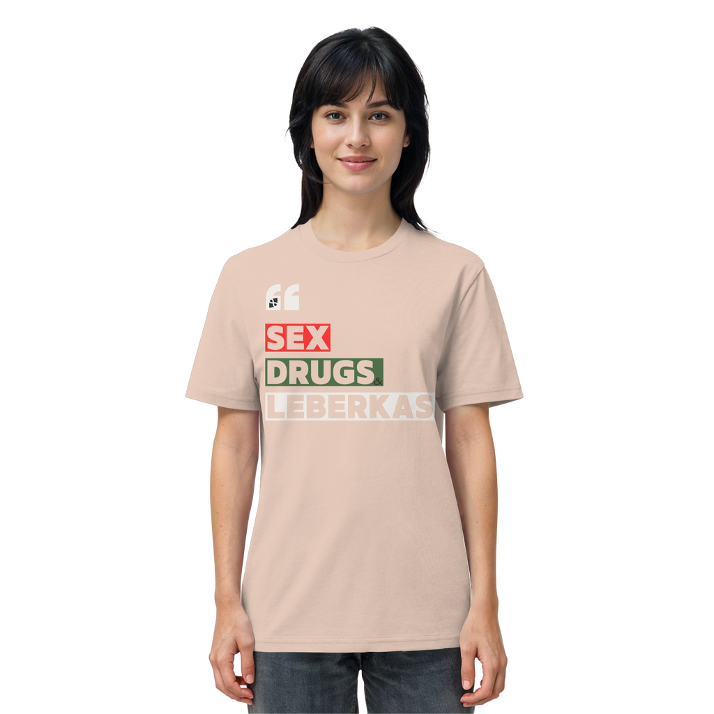 SDL- "SEX DRUGS & LEBERKAS" - Organic Shirt