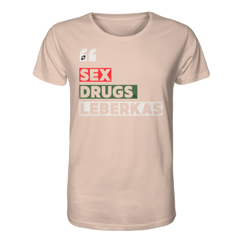 SDL- "SEX DRUGS & LEBERKAS" - Organic Shirt
