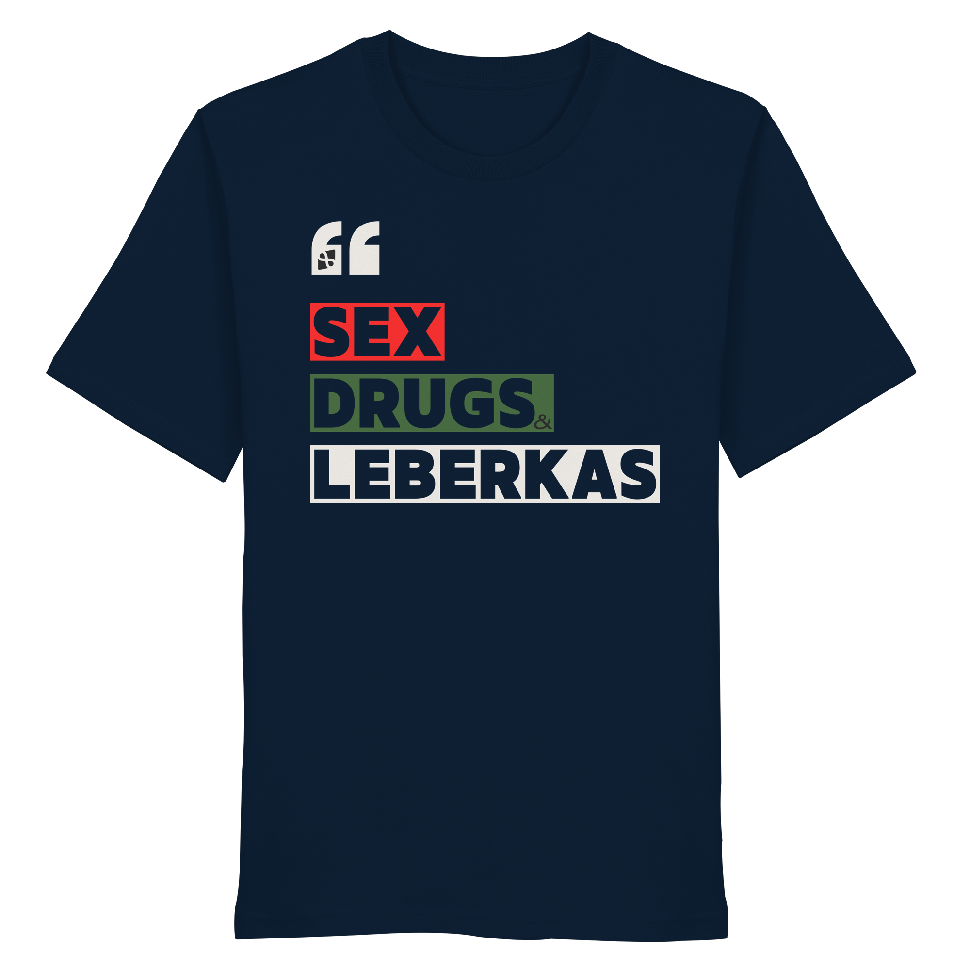 SDL- "SEX DRUGS & LEBERKAS" - Organic Shirt