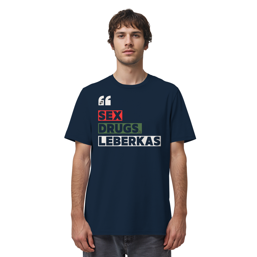 SDL- "SEX DRUGS & LEBERKAS" - Organic Shirt