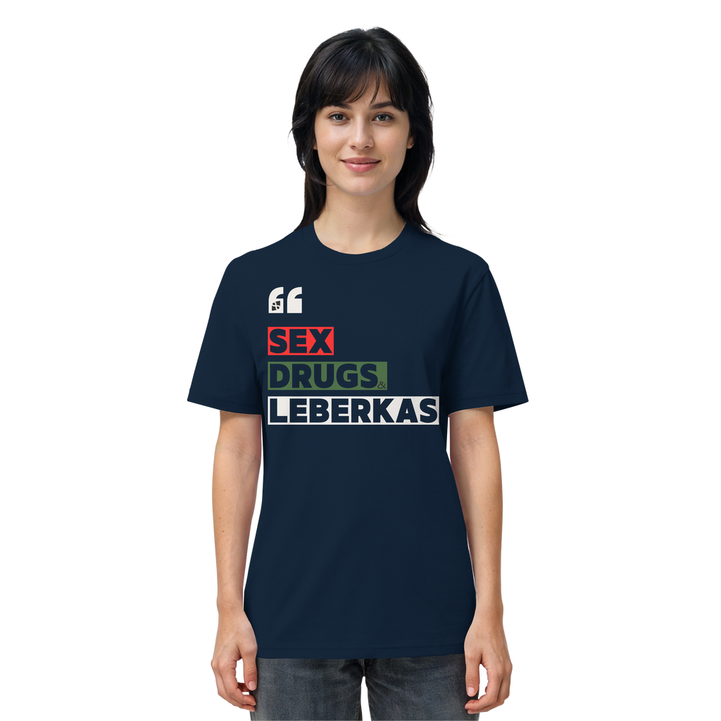SDL- "SEX DRUGS & LEBERKAS" - Organic Shirt