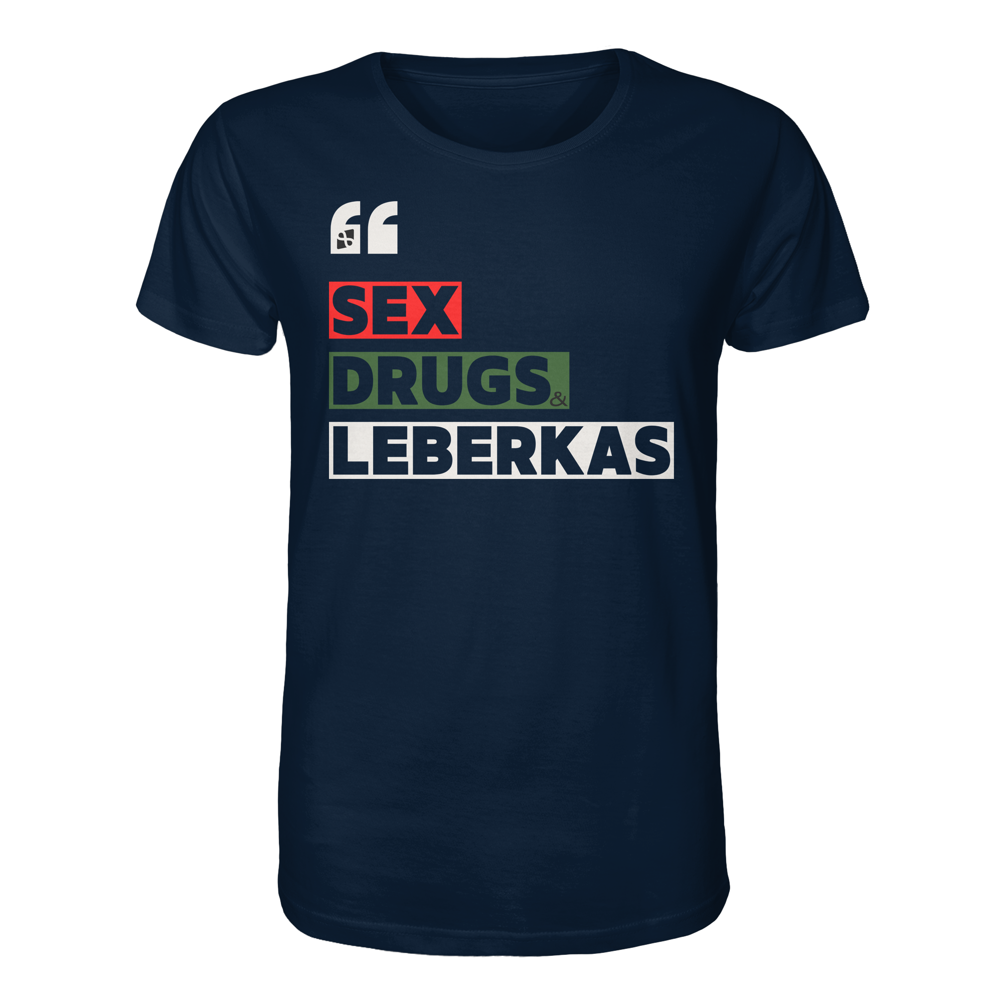 SDL- "SEX DRUGS & LEBERKAS" - Organic Shirt