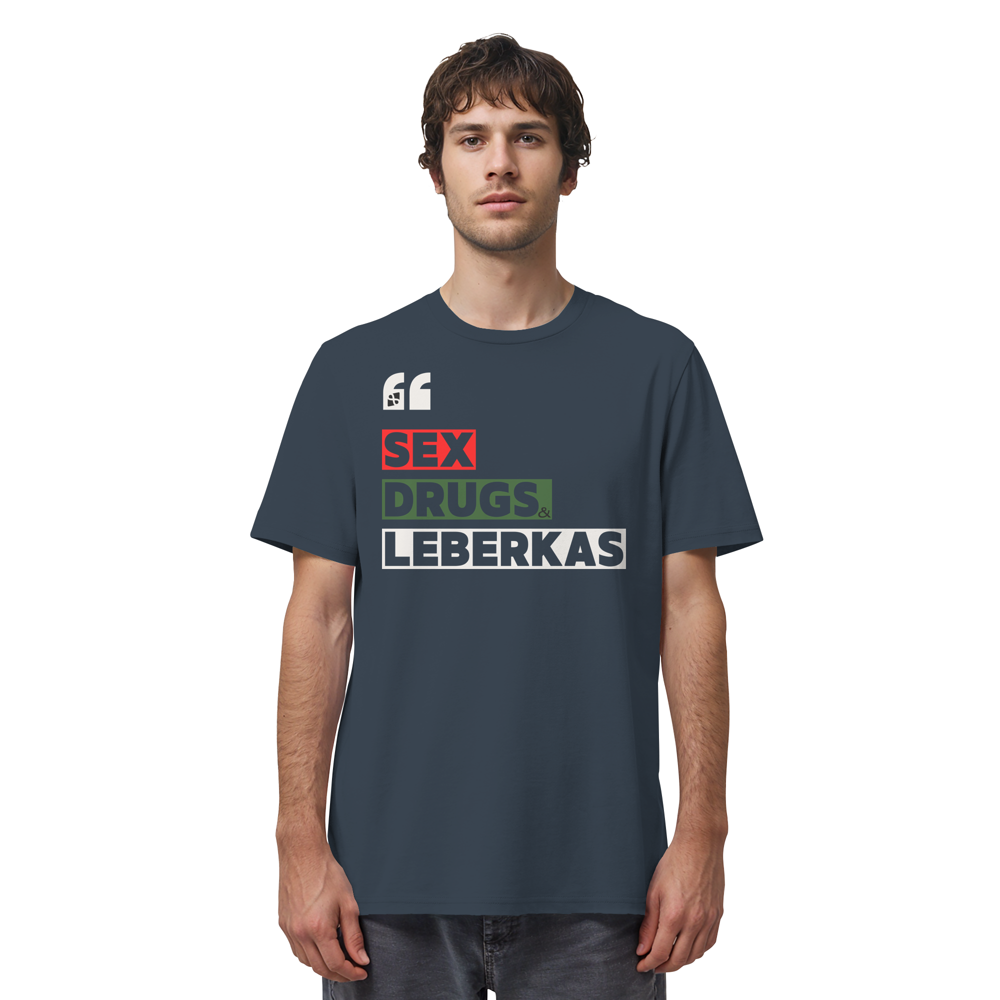 SDL- "SEX DRUGS & LEBERKAS" - Organic Shirt