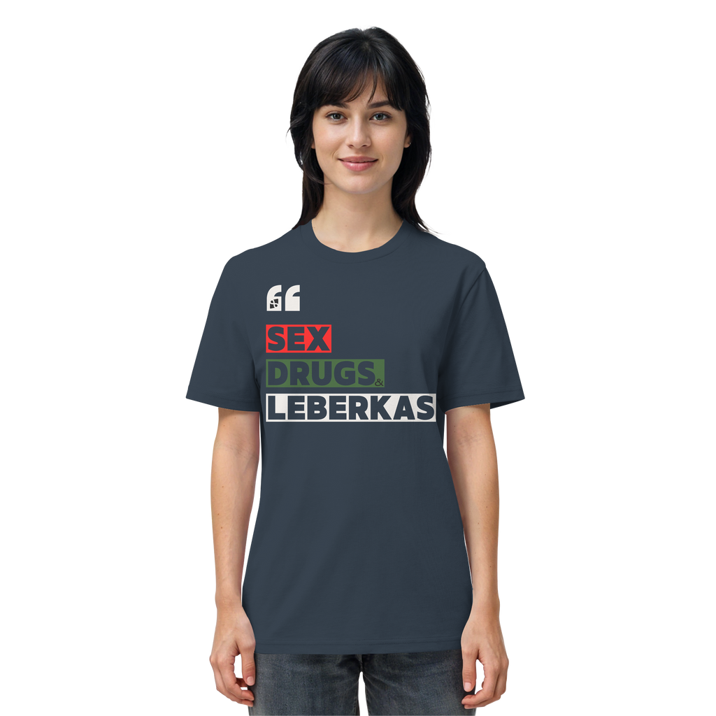 SDL- "SEX DRUGS & LEBERKAS" - Organic Shirt