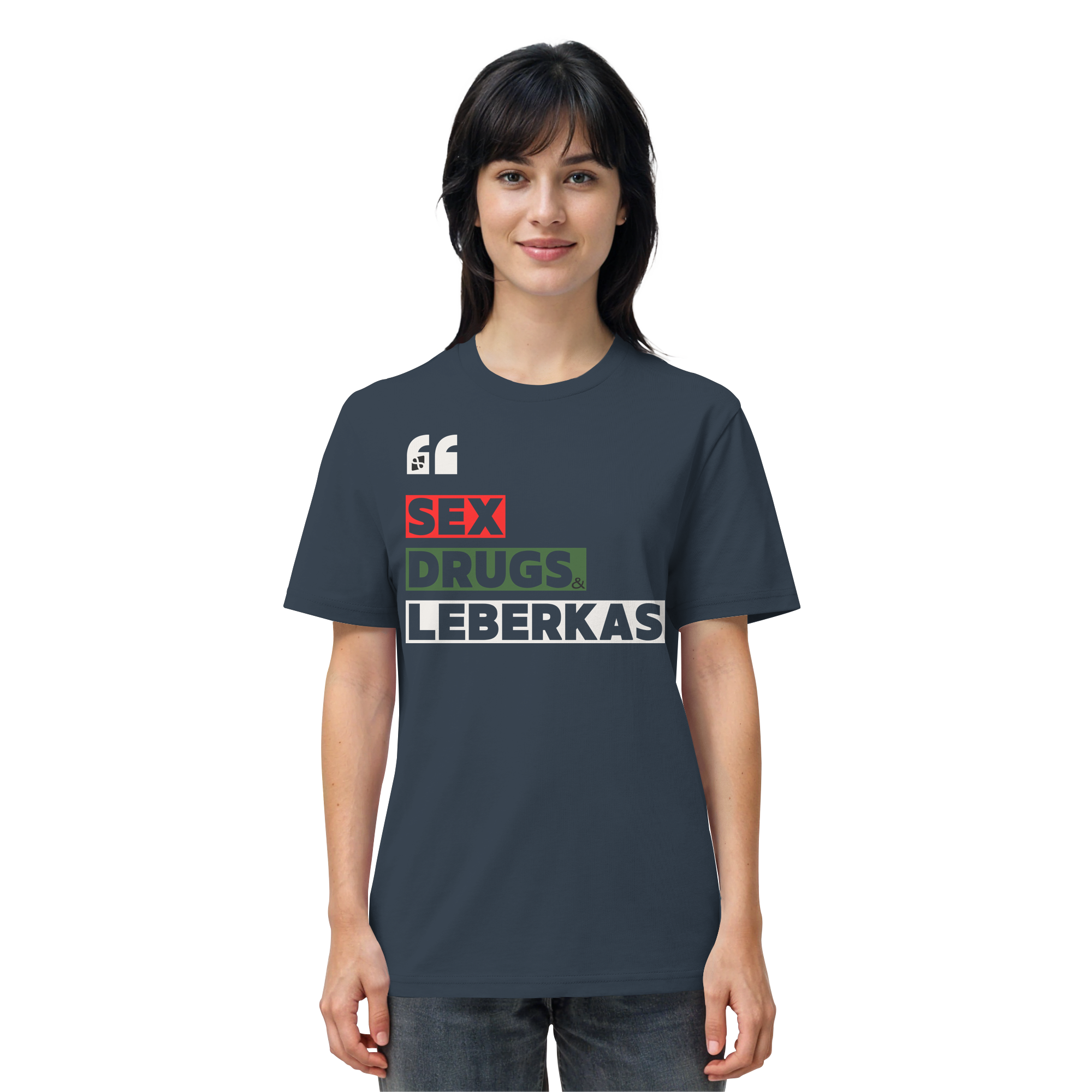 SDL- "SEX DRUGS & LEBERKAS" - Organic Shirt