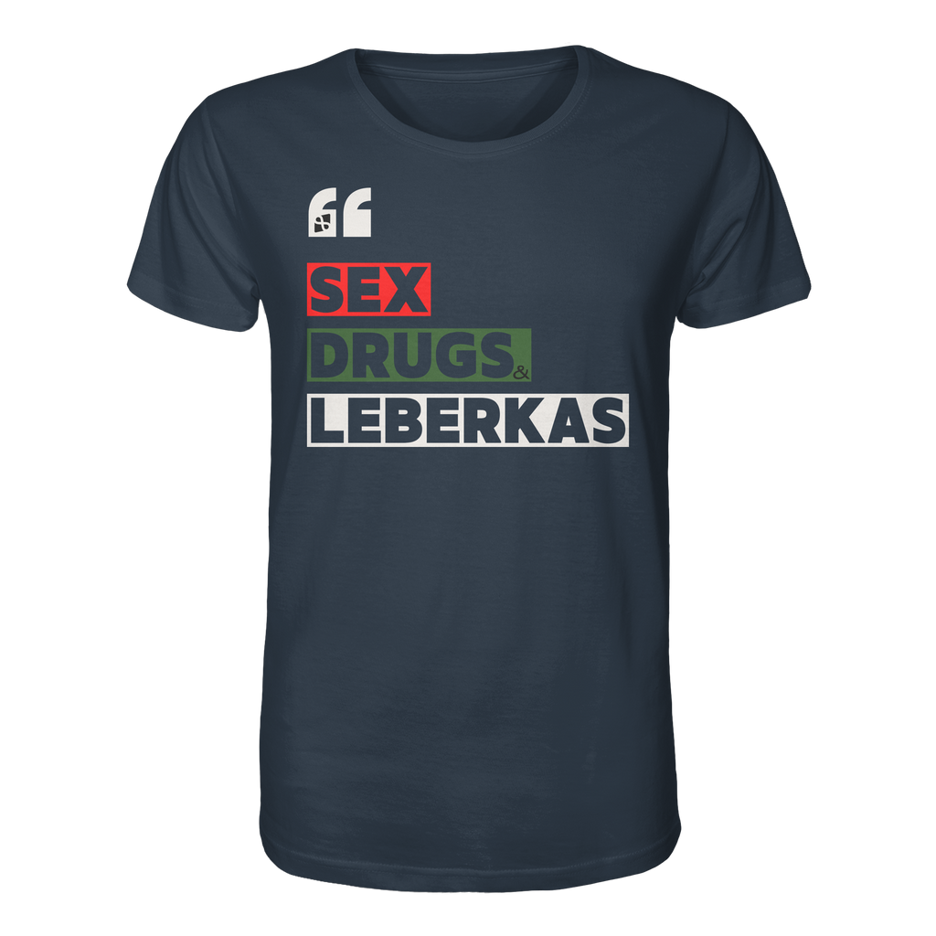 SDL- "SEX DRUGS & LEBERKAS" - Organic Shirt