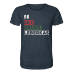 SDL- "SEX DRUGS & LEBERKAS" - Organic Shirt