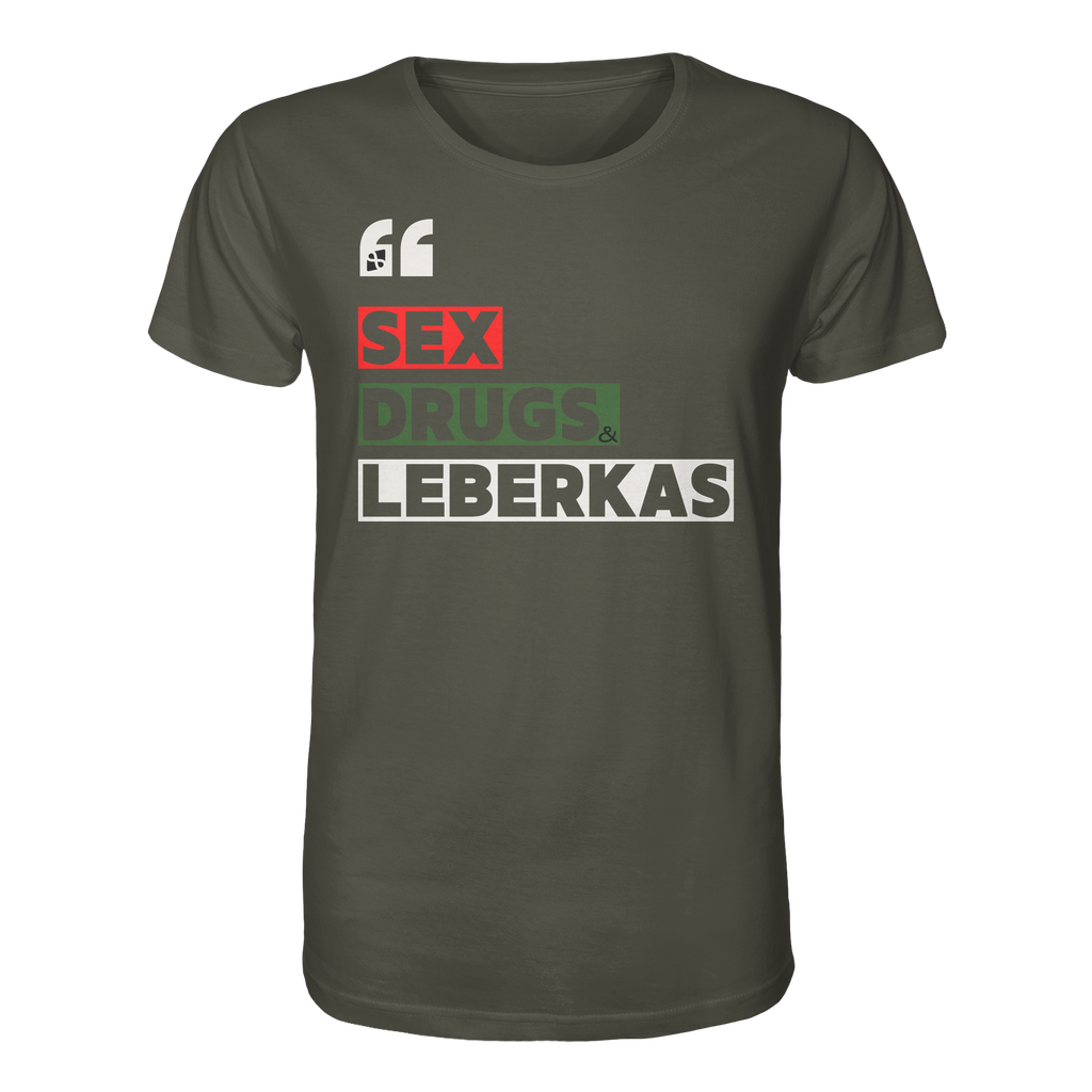 SDL- "SEX DRUGS & LEBERKAS" - Organic Shirt