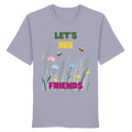 Let's BEE Friends - Organic Shirt