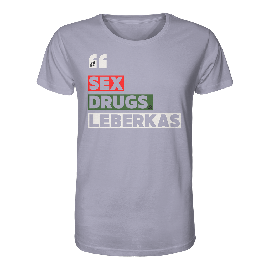 SDL- "SEX DRUGS & LEBERKAS" - Organic Shirt
