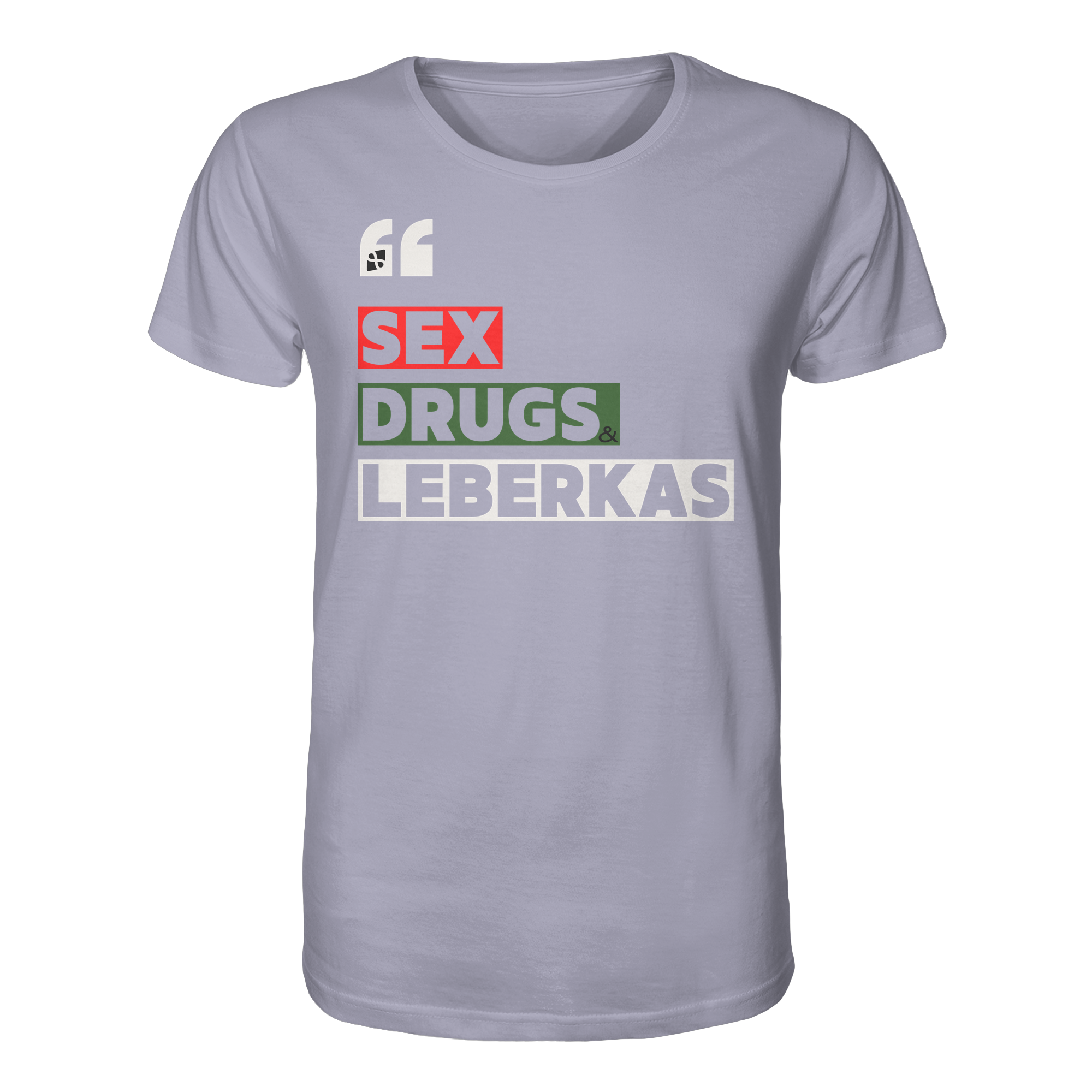 SDL- "SEX DRUGS & LEBERKAS" - Organic Shirt