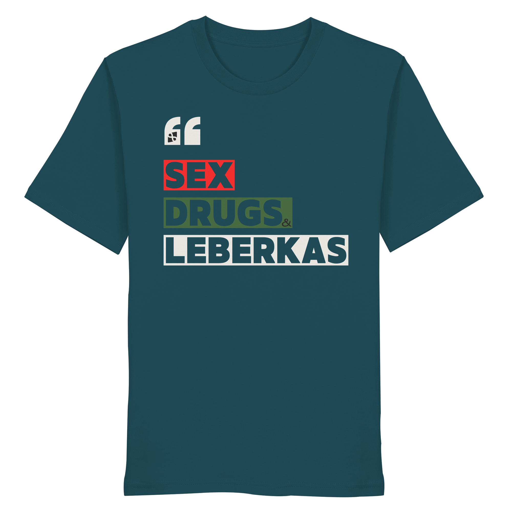SDL- "SEX DRUGS & LEBERKAS" - Organic Shirt