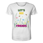 Let's BEE Friends - Organic Shirt