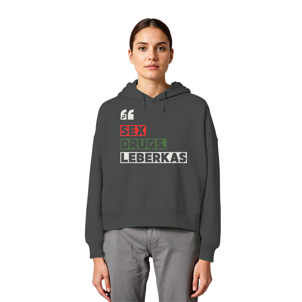 SDL- "SEX DRUGS & LEBERKAS" - Womens Organic Boxcut Hoodie