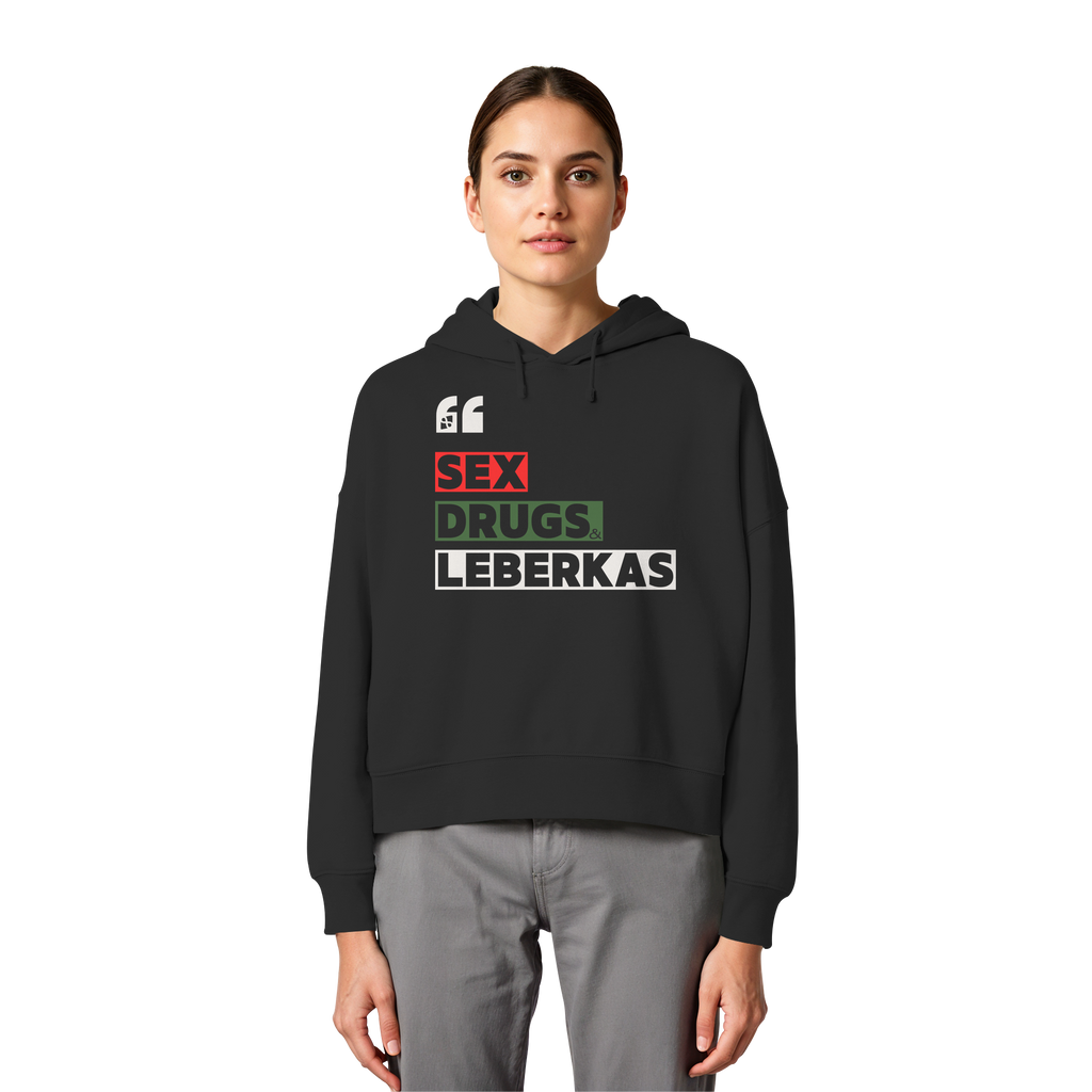 SDL- "SEX DRUGS & LEBERKAS" - Womens Organic Boxcut Hoodie