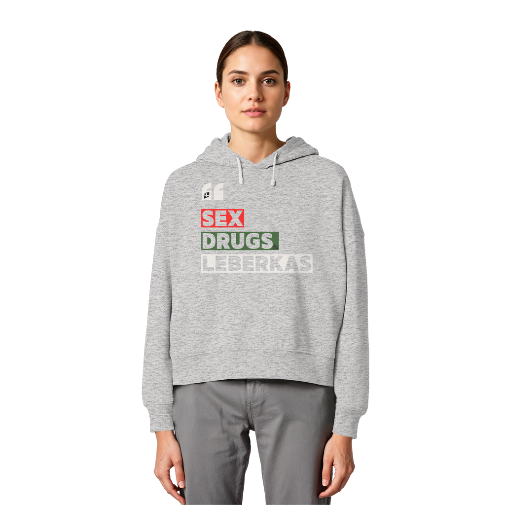 SDL- "SEX DRUGS & LEBERKAS" - Womens Organic Boxcut Hoodie