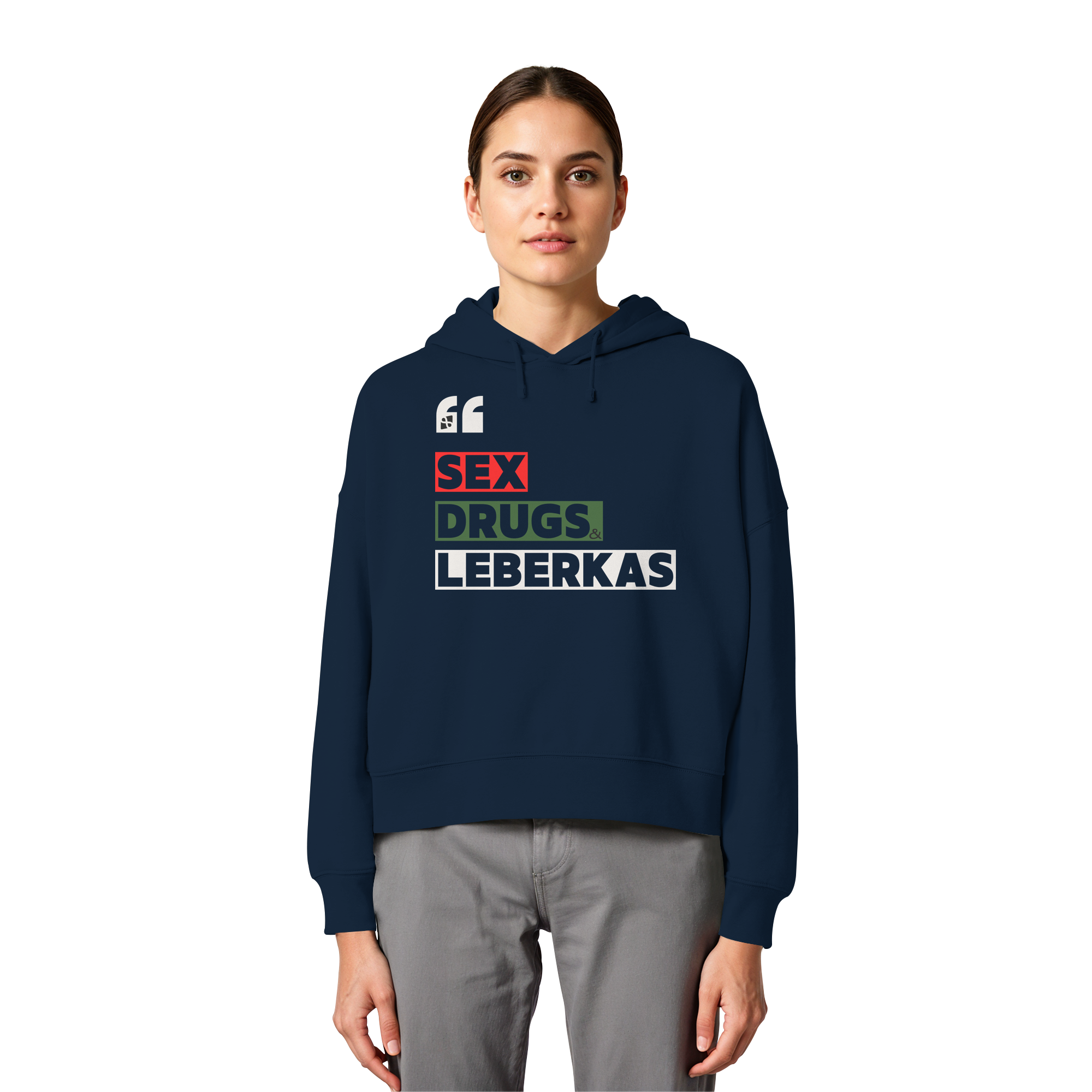 SDL- "SEX DRUGS & LEBERKAS" - Womens Organic Boxcut Hoodie