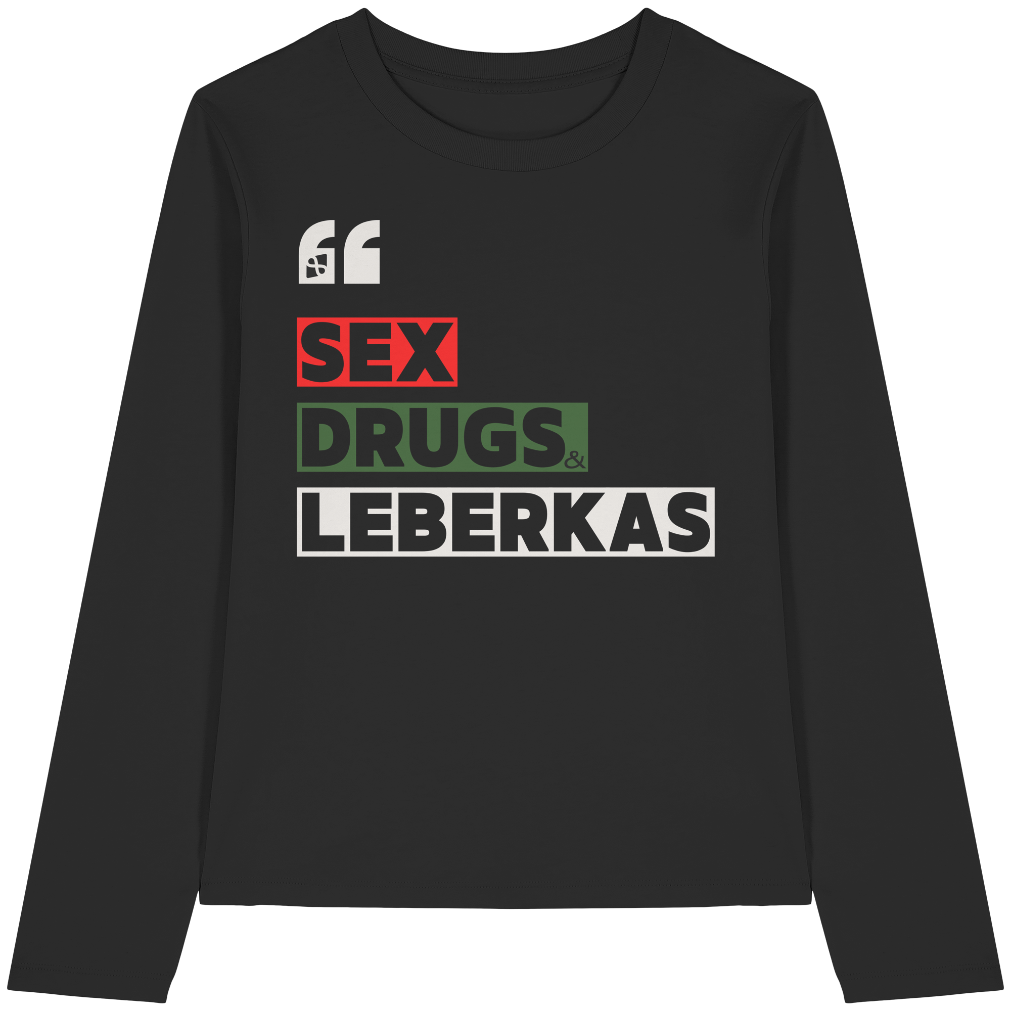 SDL- "SEX DRUGS & LEBERKAS" - Womens Organic Longsleeve T-Shirt