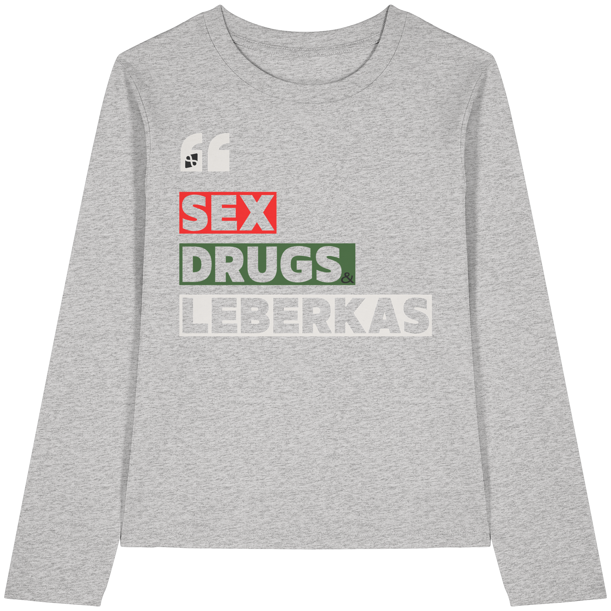 SDL- "SEX DRUGS & LEBERKAS" - Womens Organic Longsleeve T-Shirt